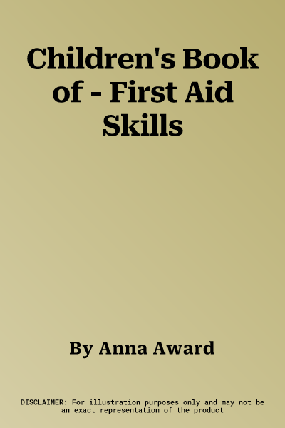 Children's Book of - First Aid Skills