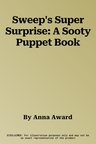 Sweep's Super Surprise: A Sooty Puppet Book