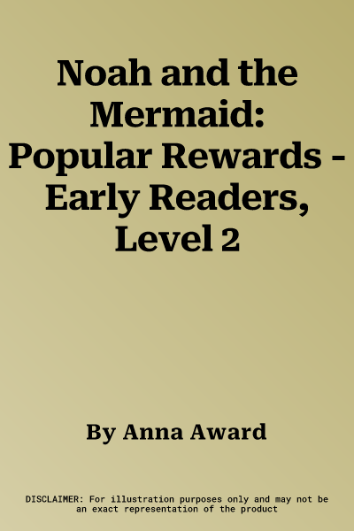 Noah and the Mermaid: Popular Rewards - Early Readers, Level 2