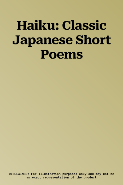 Haiku: Classic Japanese Short Poems