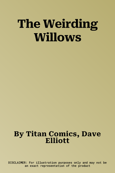 The Weirding Willows