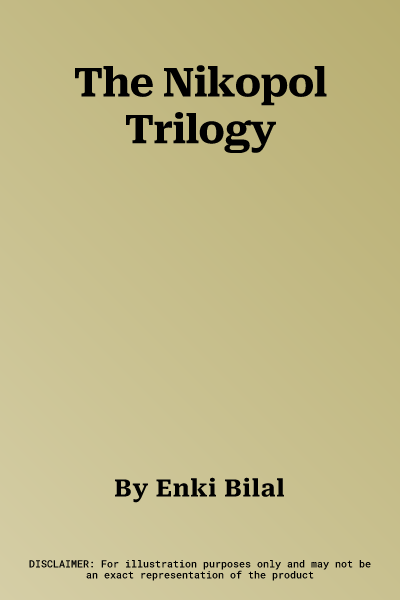 The Nikopol Trilogy