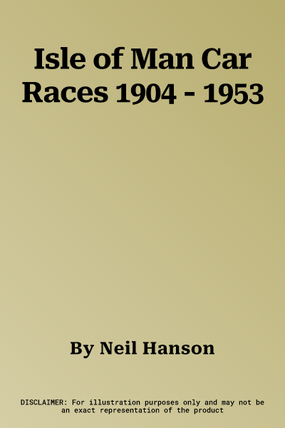 Isle of Man Car Races 1904 - 1953