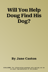 Will You Help Doug Find His Dog?