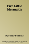 Five Little Mermaids