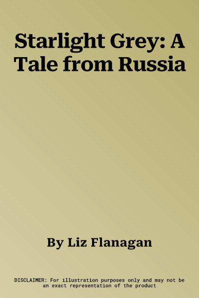 Starlight Grey: A Tale from Russia