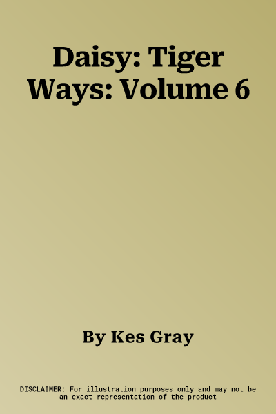 Daisy: Tiger Ways: Volume 6