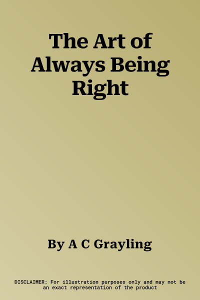 The Art of Always Being Right