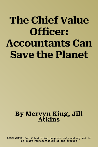 The Chief Value Officer: Accountants Can Save the Planet