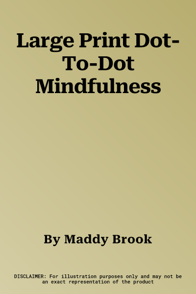 Large Print Dot-To-Dot Mindfulness