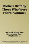 Rorke's Drift by Those Who Were There: Volume I