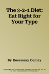 The 3-2-1 Diet: Eat Right for Your Type