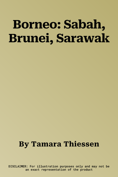 Borneo: Sabah, Brunei, Sarawak