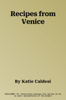 Recipes from Venice