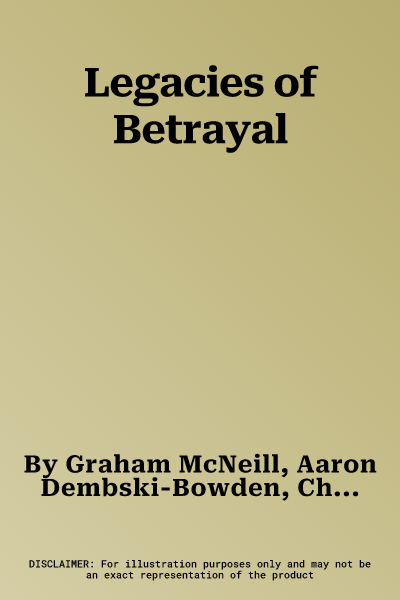 Legacies of Betrayal