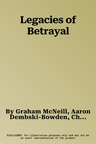 Legacies of Betrayal