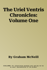 The Uriel Ventris Chronicles: Volume One