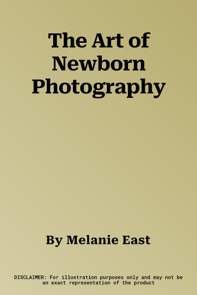 The Art of Newborn Photography