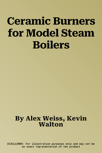 Ceramic Burners for Model Steam Boilers