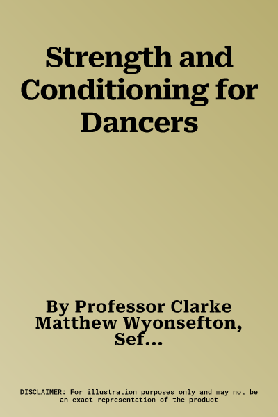 Strength and Conditioning for Dancers