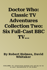 Doctor Who: Classic TV Adventures Collection Two: Six Full-Cast BBC TV Soundtracks