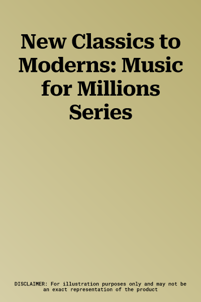 New Classics to Moderns: Music for Millions Series