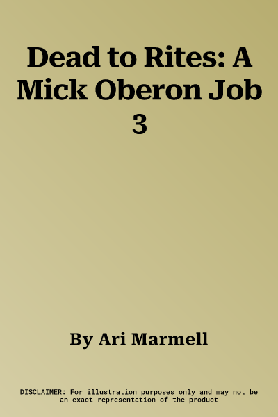 Dead to Rites: A Mick Oberon Job 3