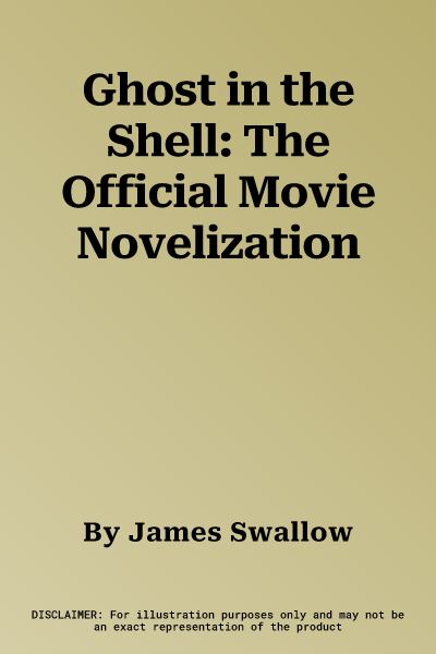 Ghost in the Shell: The Official Movie Novelization