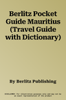 Berlitz Pocket Guide Mauritius (Travel Guide with Dictionary)