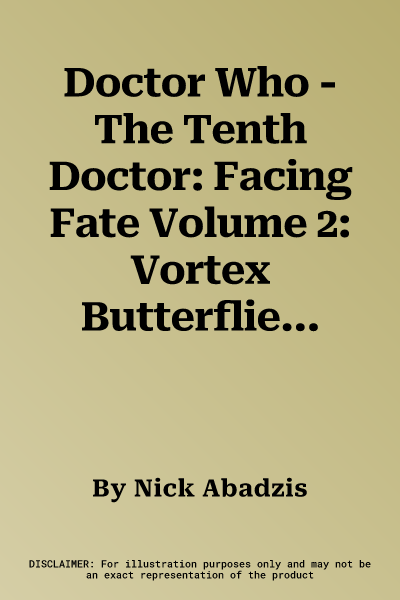 Doctor Who - The Tenth Doctor: Facing Fate Volume 2: Vortex Butterflies