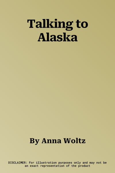 Talking to Alaska