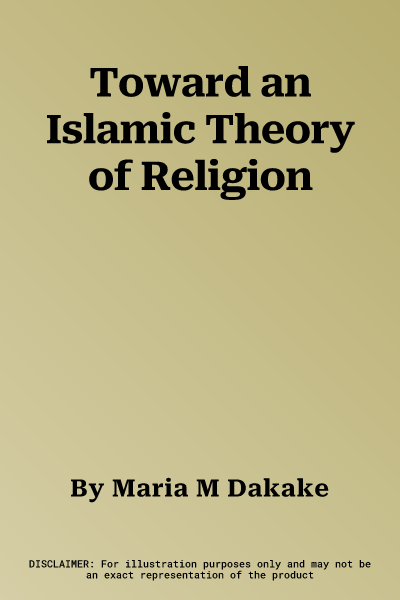 Toward an Islamic Theory of Religion