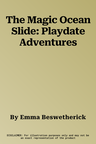 The Magic Ocean Slide: Playdate Adventures