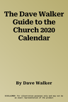 The Dave Walker Guide to the Church 2020 Calendar