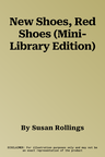 New Shoes, Red Shoes (Mini-Library Edition)