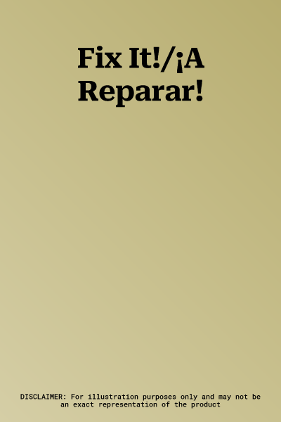 Fix It!/¡A Reparar!