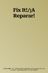 Fix It!/¡A Reparar!