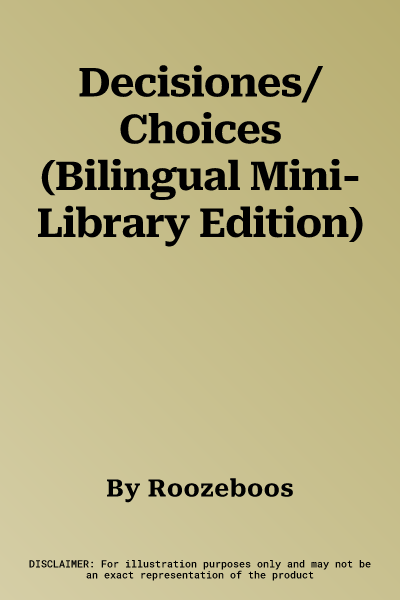 Decisiones/Choices (Bilingual Mini-Library Edition)