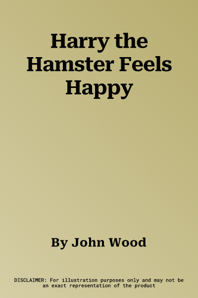 Harry the Hamster Feels Happy