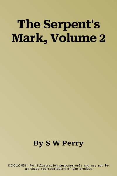 The Serpent's Mark, Volume 2