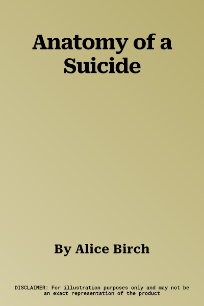 Anatomy of a Suicide