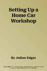 Setting Up a Home Car Workshop