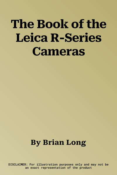 The Book of the Leica R-Series Cameras