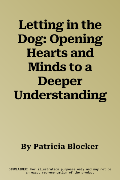 Letting in the Dog: Opening Hearts and Minds to a Deeper Understanding