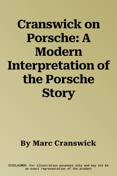 Cranswick on Porsche: A Modern Interpretation of the Porsche Story