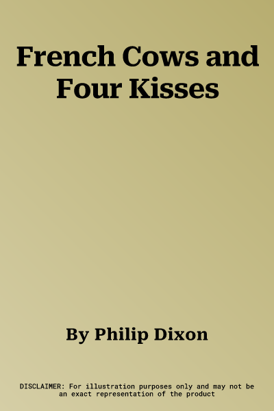 French Cows and Four Kisses