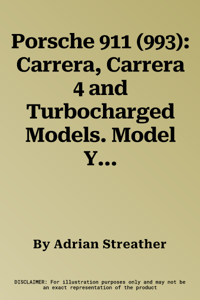 Porsche 911 (993): Carrera, Carrera 4 and Turbocharged Models. Model Years 1994 to 1998