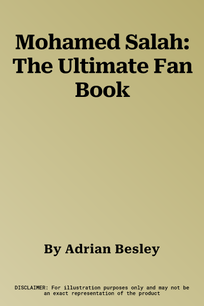 Mohamed Salah: The Ultimate Fan Book