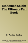 Mohamed Salah: The Ultimate Fan Book