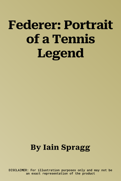 Federer: Portrait of a Tennis Legend